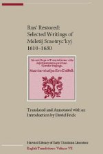 Rus' Restored - Selected Writings of Meletij Smotryc'kyj (1610-1630)