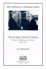 Strategic Role of Ukraine - Diplomatic Addresses & Lectures (1994-1997)