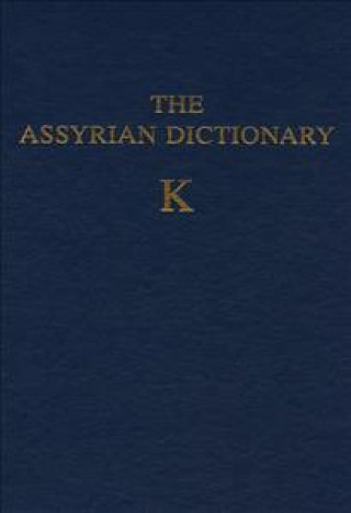 Assyrian Dictionary of the Oriental Institute of the University of Chicago, Volume 8, K