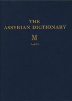 Assyrian Dictionary of the Oriental Institute of the University of Chicago, Volume 10, M, Parts 1 and 2