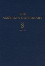 Assyrian Dictionary of the Oriental Institute of the University of Chicago, Volume 17, S, Part 3