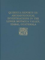 Quirigua Reports, Volume III