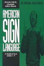 American Sign Language Green Books, A Student's Text Units 19