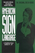 American Sign Language Green Books, A Student's Text Units 1927