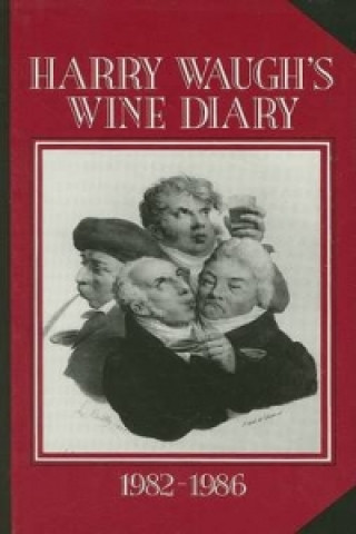 Harry Waugh's Wine Diary, 1982-86