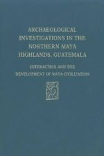 Archaeological Investigations of the Northern Maya Highlands, Guatemala
