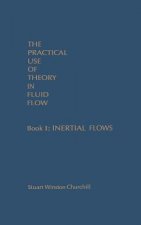 Practical Use of Theory in Fluid Flow Book 1