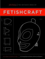 Artisan's Book Of Fetishcraft