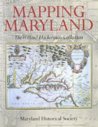 Mapping Maryland - The William Hackerman Collection