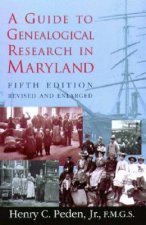 Guide To Genealogical Research in Maryland 5e