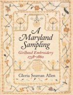 Maryland Sampling - Girlhood Embroidery 1738-1860