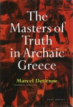 Masters of Truth in Archaic Greece