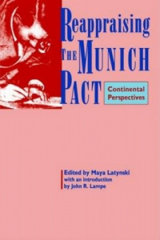 Reappraising the Munich Pact
