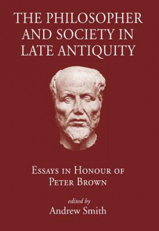 Philosopher and Society in Late Antiquity