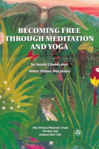 Becoming Free Through Meditation and Yoga
