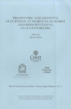Prehistoric and Medieval Occupation at Moreton-in-Marsh and Bishop's Cleeve, Gloucestershire