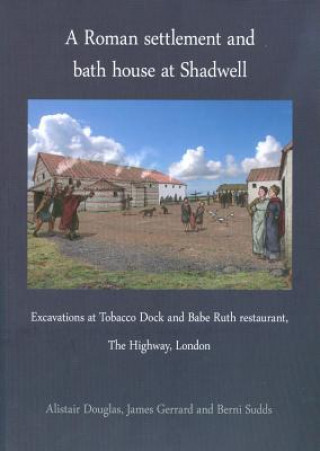 Roman settlement and bath house at Shadwell