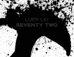 Lucy Liu: Seventy Two