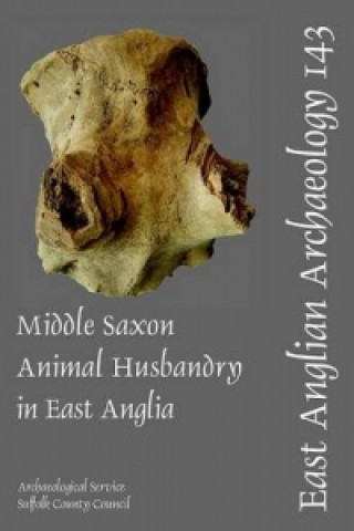 Middle Saxon Animal Husbandry in East Anglia