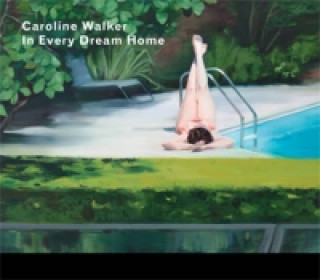 Caroline Walker - in Every Dream Home