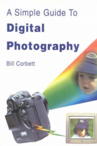 Simple Guide to Digital Photography