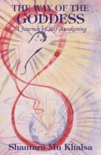 Way of the Goddess: a Journey of Self Awakening