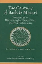 Century of Bach & Mozart - Perspectives on Historiography, Composition, Theory & Performance Performance