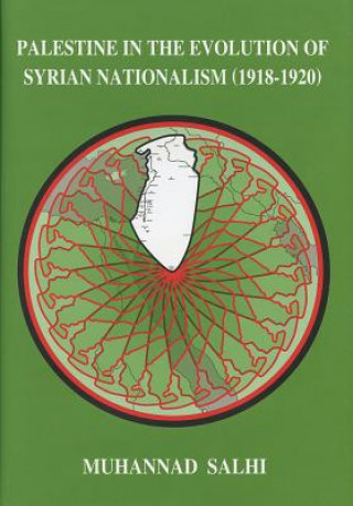 Palestine in the Evolution of Syrian Nationalism (1918-1920)