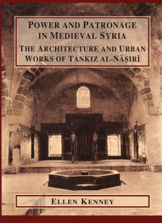 Power and Patronage in Medieval Syria