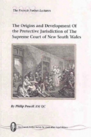 Origins and Development Of the Protective Jurisdiction of The Supreme Court of New South Wales