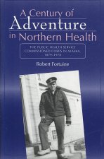 Century of Adventure in Northern Health