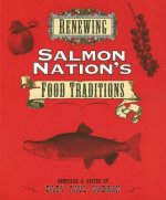 Renewing Salmon Nation,S Food Traditions
