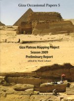 Giza Plateau Mapping Project Season 2009 Preliminary Report