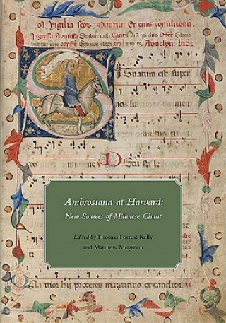 Ambrosiana at Harvard - New Sources of Milanese Chant
