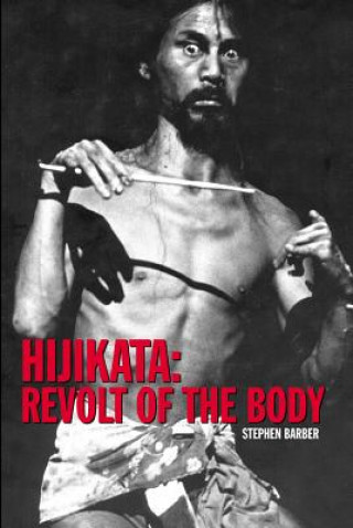 Hijikata - Revolt of the Body