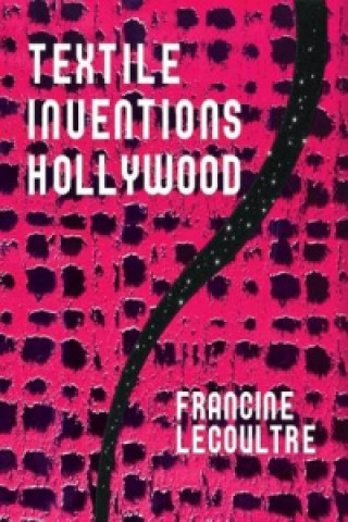 Textile Inventions/Hollywood