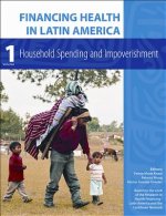 Financing Health in Latin America Volume 1 - Household Spending and Impoverishment