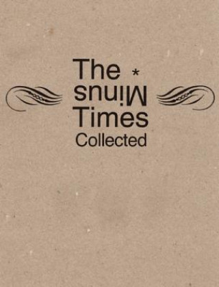 Minus Times Collected: Twenty Years / Thirty Issues (1992?2012)