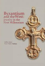 Byzantium and the West: Jewelry in the First Millennium