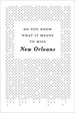 Do You Know What It Means To Miss New Orleans?