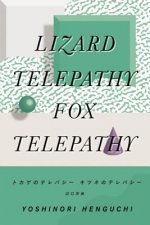 Lizard Telepathy, Fox Telepathy