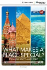 What Makes a Place Special? Moscow, Egypt, Australia Low Intermediate Book with Online Access