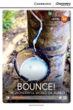 Bounce! The Wonderful World of Rubber Upper Intermediate Book with Online Access