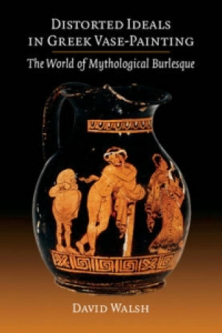 Distorted Ideals in Greek Vase-Painting