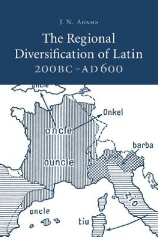 Regional Diversification of Latin 200 BC - AD 600