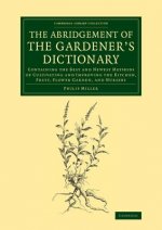 Abridgement of the Gardener's Dictionary
