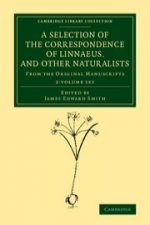 Selection of the Correspondence of Linnaeus, and Other Naturalists 2 Volume Set