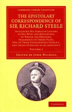 Epistolary Correspondence of Sir Richard Steele 2 Volume Set