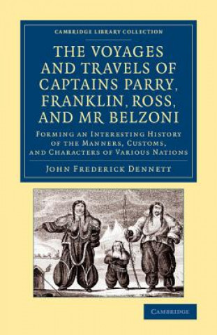 Voyages and Travels of Captains Parry, Franklin, Ross, and Mr Belzoni