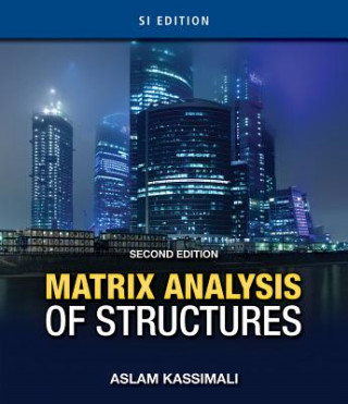 Matrix Analysis of Structures SI Version